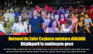 Bornova'da Zafer Coşkusu notalara döküldü