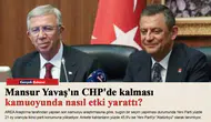 Mansur Yavaş'ın CHP'de kalması kamuoyunda nasıl etki yarattı?
