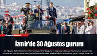 İzmir'de 30 Ağustos gururu