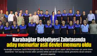Karabağlar Belediyesi Zabıtasında aday memurlar yemin etti