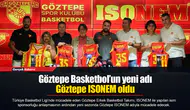 Göztepe Basketbol’un yeni adı Göztepe ISONEM oldu