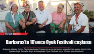 Barbaros’ta 10’uncu Oyuk Festivali coşkusu