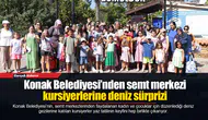 Konak Belediyesi’nden semt merkezi kursiyerlerine deniz sürprizi
