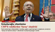Kılıçdaroğlu yönetimine CHP'li vekillerden 'Saray' eleştirisi