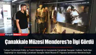 Çanakkale Müzesi Menderes’te İlgi Gördü