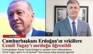 Cumhurbaşkanı Erdoğan'ın vekillere Cemil Tugay'ı sorduğu öğrenildi