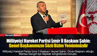 Şahin: Genel Başkanımızın Sözü Bizim Yeminimizdir