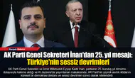 AK Parti Genel Sekreteri İnan'dan 25. yıl mesajı: Türkiye'nin sessiz devrimleri