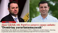 Akın Gürlek AK Parti'ye çerçeve yasayı anlattı: 'Demirtaş yararlanamayacak'