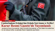 Cumhurbaşkanı Erdoğan'dan Orduda Yeni Atama ve Terfiler! Karar Resmi Gazete'de Yayımlandı