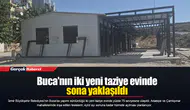 Buca'nın iki yeni taziye evinde sona yaklaşıldı