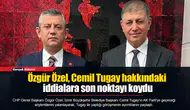 Özgür Özel, Cemil Tugay hakkındaki iddialara son noktayı koydu