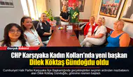 CHP Karşıyaka Kadın Kolları'nda yeni başkan Dilek Köktaş Gündoğdu oldu