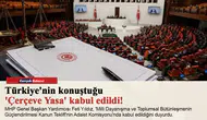 Türkiye'nin konuştuğu 'Çerçeve Yasa' kabul edildi!