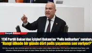 YENİ Partili Bakan’dan İçişleri Bakanı’na “Polis intiharları” sorular