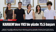 KARBEM'den YKS'de yüzde 75,5 başarı
