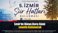 İzmir’de Dünya Barış Günü sanatla kutlanacak