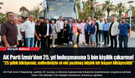 AK Parti İzmir’den 25. yıl buluşmasına 5 bin kişilik çıkarma!