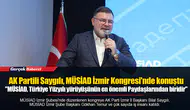 AK Partili Saygılı, MÜSİAD İzmir Kongresi'nde konuştu