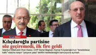 Kılıçdaroğlu partisine söz geçiremedi, ilk fire geldi