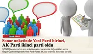 Sonar anketinde Yeni Parti birinci, AK Parti ikinci parti oldu