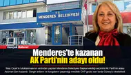 Menderes'te kazanan AK Parti'nin adayı oldu!