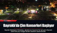 Bayraklı’da Çim Konserleri Başlıyor