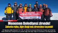 Menemen Belediyesi zirvede!  Zaferin ruhu, Ağrı Dağı’nın zirvesine taşındı!