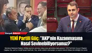 YENİ Partili Güç: "AKP'nin Kazanmasına Nasıl Sevinebiliyorsunuz?"