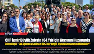 CHP İzmir Büyük Zaferin 104. Yılı İçin Atasının Huzurunda