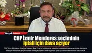 CHP İzmir Menderes Seçiminin İptali İçin Dava Açıyor