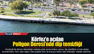 Körfez’e açılan Poligon Deresi’nde dip temizliği