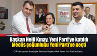 Başkan Helil Kınay, Yeni Parti’ye katıldı
