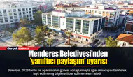 Menderes Belediyesinden yanıltıcı paylaşım uyarısı
