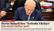 Devlet Bahçeli'den 'Terörsüz Türkiye' için siyasi tasfiye şartı