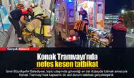 Konak Tramvayı’nda nefes kesen tatbikat