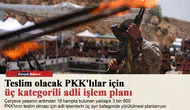 Teslim olacak PKK'lılar için üç kategorili adli işlem planı