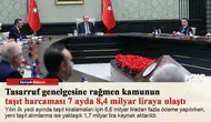 Tasarruf genelgesine rağmen kamunun taşıt harcaması 7 ayda 8,4 milyar liraya ulaştı