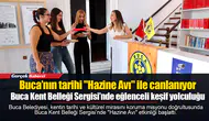 Buca Kent Belleği Sergisi’nde eğlenceli keşif yolculuğu