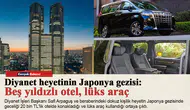 Diyanet heyetinin Japonya gezisi: Beş yıldızlı otel, lüks araç