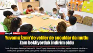 Yuvamız İzmir’de veliler de çocuklar da mutlu
