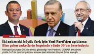 İki anketteki büyük fark için Yeni Parti'den açıklama: Bize gelen anketlerin hepsinde yüzde 30'un üzerindeyiz
