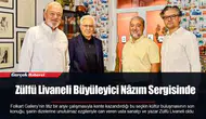 Zülfü Livaneli Büyüleyici Nâzım Sergisinde