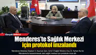 Menderes’te Sağlık Merkezi İçin Protokol İmzalandı