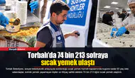 Torbalı’da 74 bin 213 sofraya sıcak yemek ulaştı