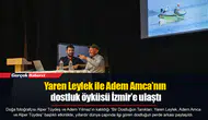 Yaren Leylek ile Adem Amca’nın dostluk öyküsü İzmir’e ulaştı