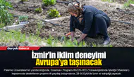 İzmir’in iklim deneyimi Avrupa’ya taşınacak