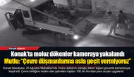 Mutlu: “Çevre düşmanlarına asla geçit vermiyoruz"