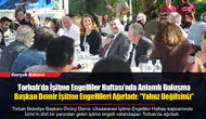 Torbalı’da İşitme Engelliler Haftası’nda Anlamlı Buluşma