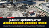 Şemikler Taşıt Üst Geçidi’nde zemin engeli aşıldı, çalışmalar hızlandı